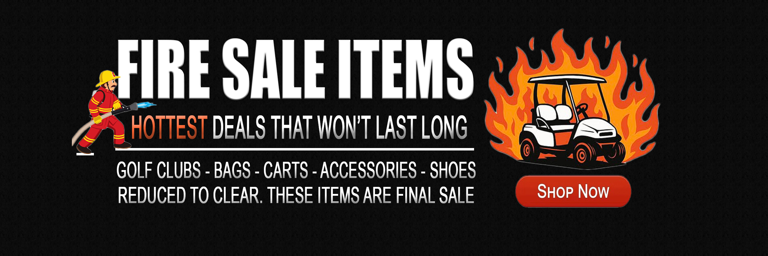 Image of Riverside Golf Centers Black Friday Firesale Category for Golf Clubs, Bags, Carts, Clothing, Shoes and Equipment